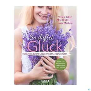 Primavera Buch So Duftet Glueck Keller/leube/merbele 1st, A-Nr.: 5202688 - 01